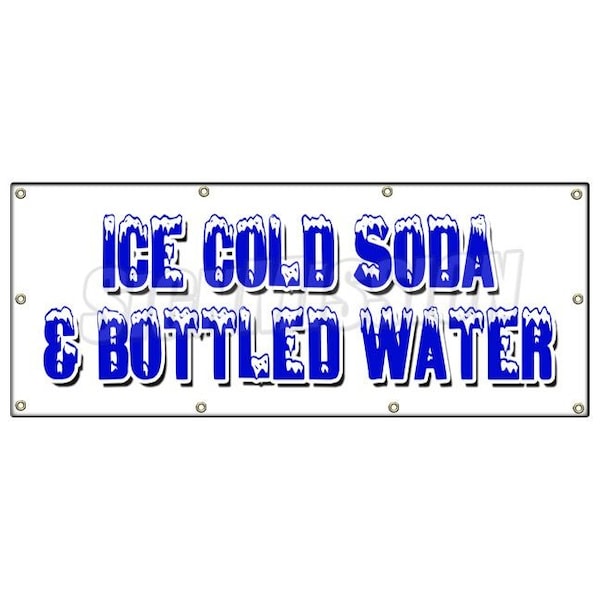 Signmission ICE COLD SODA & BOTTLED WATER BANNER SIGN iced fountain drinks pop h2o B-96 Ice Cold Soda & Bottled - main